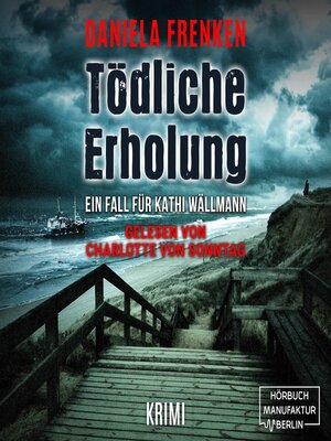 cover image of Tödliche Erholung--Kathi Wällmann Krimi, Band 5 (ungekürzt)